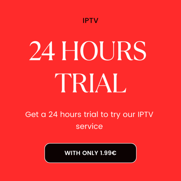 24 hours iptv trial.